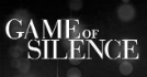 Game Of Silence
