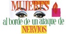 Mujeres Al Borde De Un Ataque De Nervios