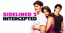 Sidelined 2: Intercepted