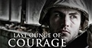 Last Ounce Of Courage
