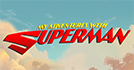 My Adventures with Superman