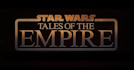 Star Wars: Tales of the Empire