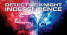 Detective Knight: Independence