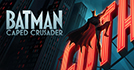 Batman: Caped Crusader
