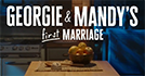 Georgie & Mandy's First Marriage