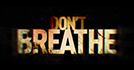Don't Breathe