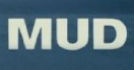 Mud