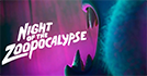 Night of the Zoopocalypse