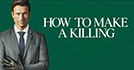 How to Make a Killing