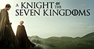 A Knight of the Seven Kingdoms