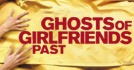 Ghosts Of Girlfriends Past