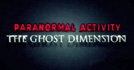 Paranormal Activity: The Ghost Dimension