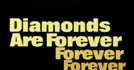 Diamonds Are Forever