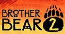 Brother Bear 2