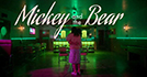 Mickey And The Bear
