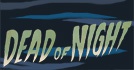Dead Of Night
