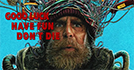 Good Luck, Have Fun, Don't Die